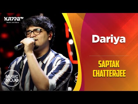 Dariya - Saptak Chatterjee - Music Mojo Season 6 - Kappa TV