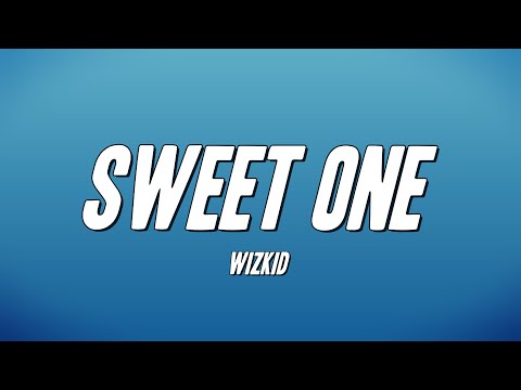 WizKid - Sweet One (Lyrics)