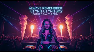 Download lagu Lady Gaga – Always Remember Us This Way [Future Rave Festival Remix] ⚡✨ mp3