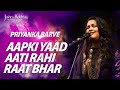 Aapki Yaad Aati Rahi Raat Bhar | Priyanka Barve | Jashn-e-Rekhta 2023