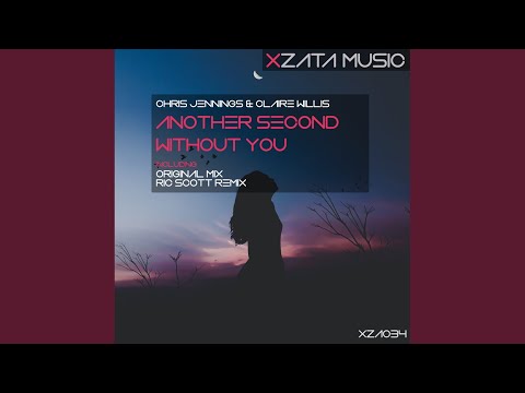 Another Second Without You (Ric Scott Remix)