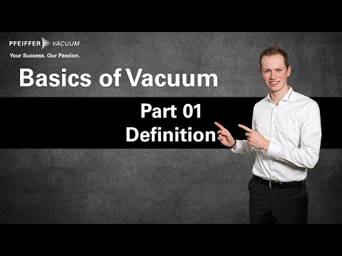 Basics of Vacuum: Part 01 – Definition Vacuum | by Pfeiffer Vacuum+Fab Solutions