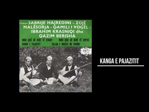 ANSAMBL QAMILI I VÖGEL - KANGA E PAJAZITIT