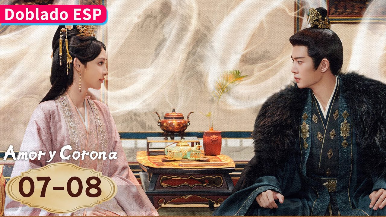 【Doblado ESP】Amor y Corona EP07-08| Allen Ren / Peng Xiaoran / Zhang Yao / Estelle Chen | YOUKU