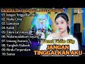 Jangan Tinggalkan Aku Cantika Davinca Full Album Terbaru Maha Cinta Ageng Music Terbaru 2024
