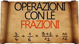 Operazioni con le Frazioni