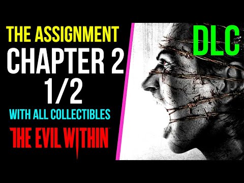 THE EVIL WITHIN Gameplay Walkthrough | The Assignment - Chapter 2 (1/2) | With All Collectibles