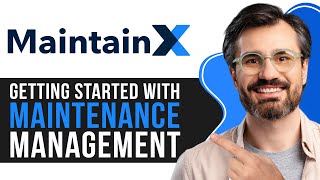 MaintainX Tutorial for Beginners | Getting Started with Maintenance Management 2026