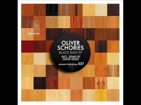Oliver Schories - Black Rain (original mix)