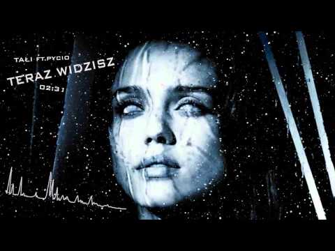 Tałi - Teraz widzisz ft.Pycio