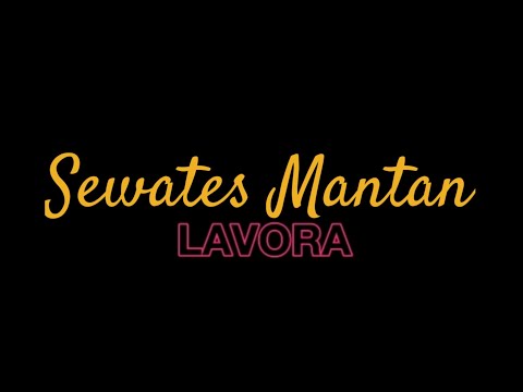 [Lirik] Sewates Mantan || LAVORA