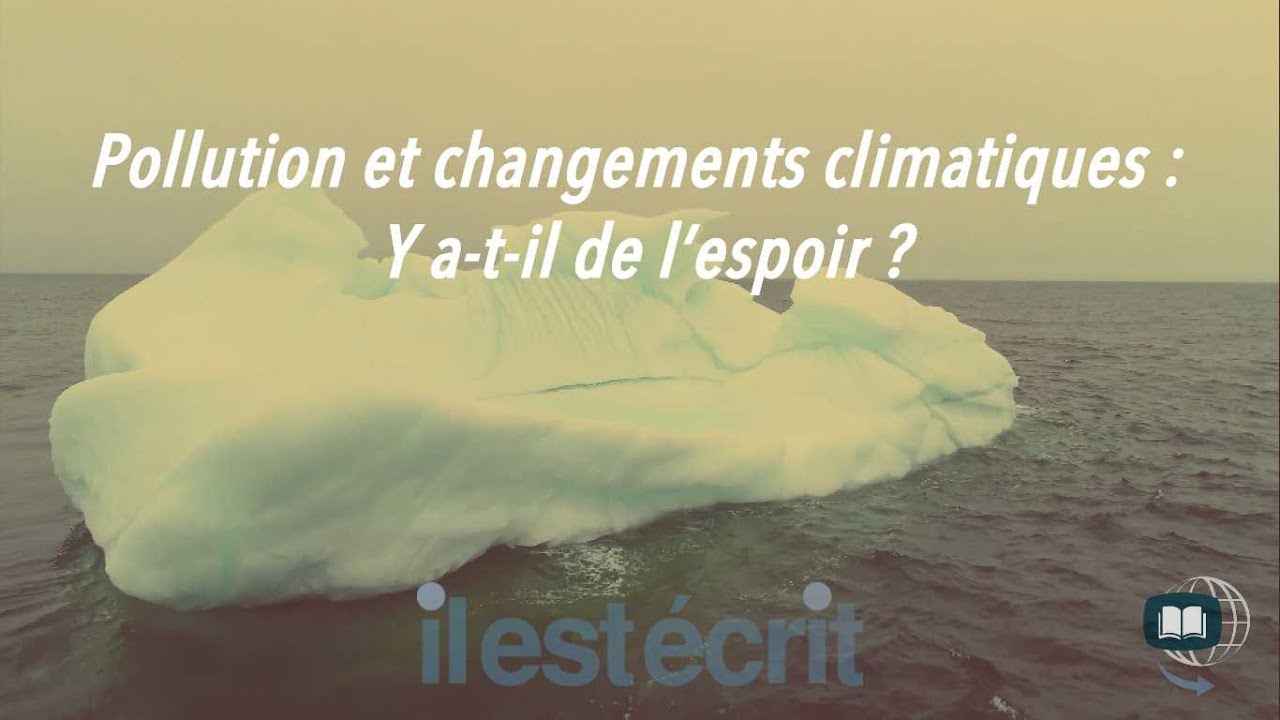 Pollution et changements climatiques : Y a-t-il de l’espoir?