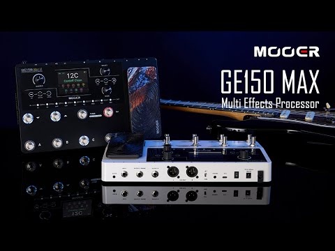 MOOER GE150 Max Official Overview
