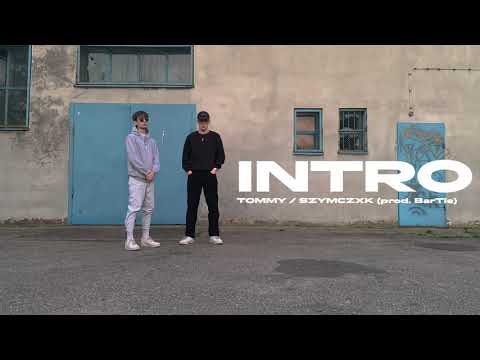Tommy / Szymczxk - INTRO (prod. BarTie)