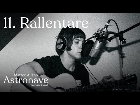 MATTEO ALIENO - 11 - RALLENTARE (Chitarra e Voce)