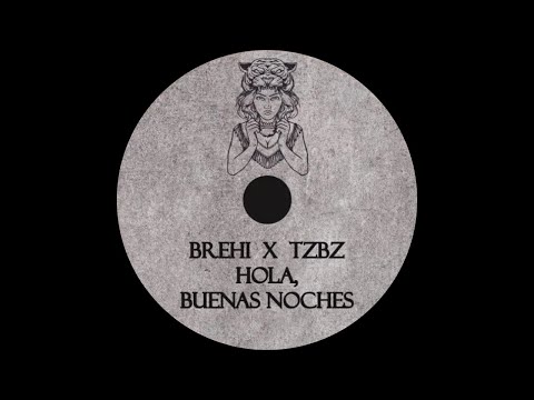 Brehi x TzBz - Hola, Buenas Noches
