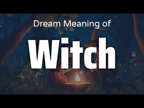 Witch Dream Meaning & Symbolism | Interpretation Psychology