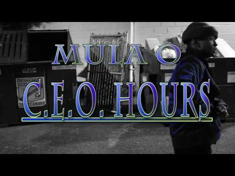 Mula O - "C.E.O. Hours" | Directed By: @bam_stephens