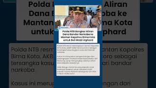 Polda NTB Bongkar Aliran Suap Bandar Narkoba ke Mantan Kapolres Bima Kota untuk Beli Mobil Alphard