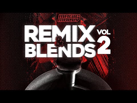 REMIX & BLENDS VOL. 2 (CLASSIC & 2000s) @djmagicmally