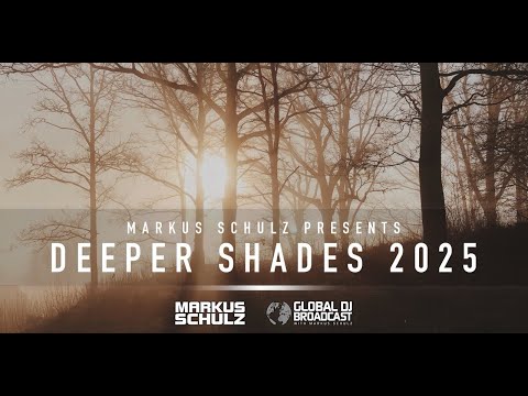 Markus Schulz - Global DJ Broadcast Deeper Shades 2025 (2-Hour Progressive & Organic House Mix)
