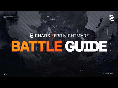 [Chaos Zero Nightmare] Battle Guide