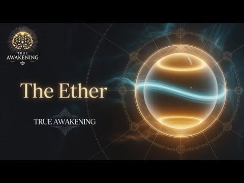 Why Ancient Texts Call "The Ether" the Source of Reality?