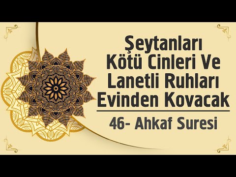 He Will Banish Demons, Evil Jinns, and Cursed Spirits from His House - 46. Surah Al-Ahkaf