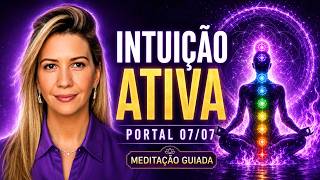 MEDITAÇÃO GUIADA PORTAL 07/07 | Ativação Imediata dos 7 Chakras, Chama Violeta, Intuição
