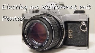 Meine Vollformatkamera für nur 150 Euro: Pentax MX