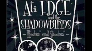 Ati Edge and the Shadowbirds - Leatherface