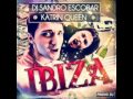 Dj Sandro Escobar Feat. Katrin Queen - Ibiza (Club ...