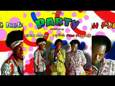 Lyrikah ,Fyah Furnace,Di.O.G Iceburg- Party