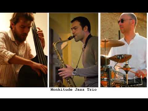 MONKITUDE jazz trio - "In walked Bud"