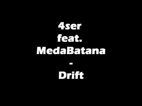 4ser feat MedaBatana - Drift (2012)