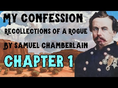 "My Confession" by Samuel Chamberlain Audiobook - Chapter 1