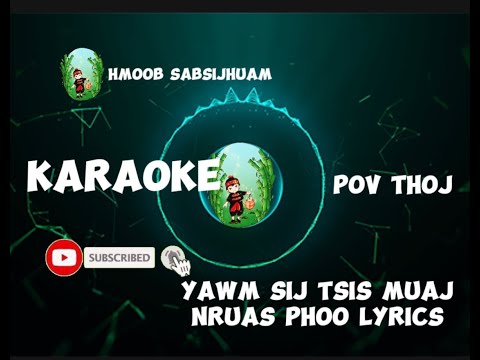 Yawm sij tsis muaj nruas phoon [ Official ] Pov Thoj Karaoke