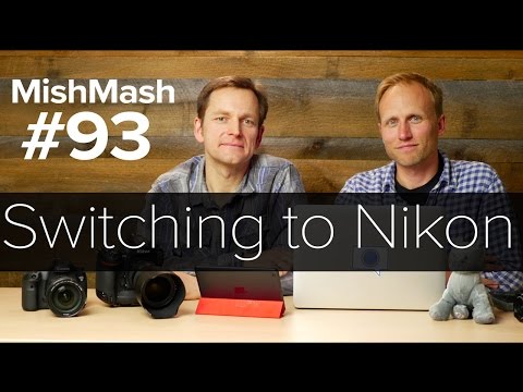 Photo Mish Mash 93: Switching Canon to Nikon
