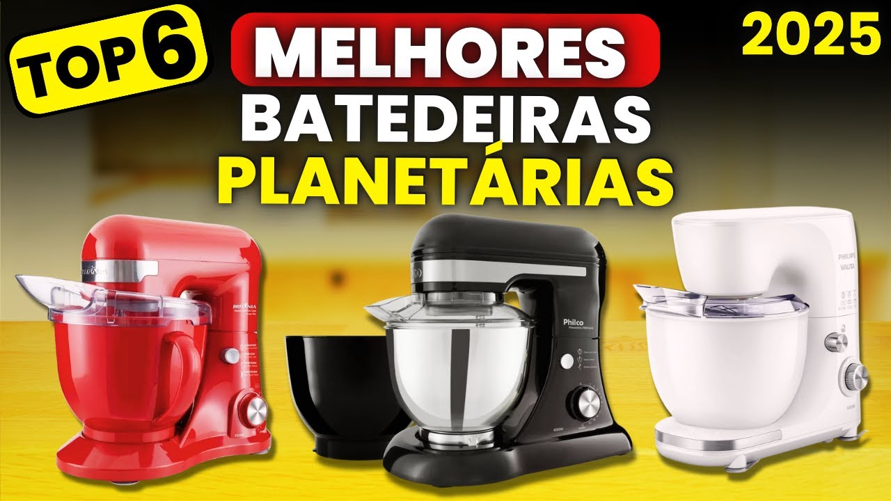 Qual a Melhor BATEDEIRA PLANETÁRIA 2025? CONFIRA as Top 6 Melhores BATEDEIRAS  para Comprar!