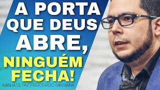 A PORTA QUE DEUS ABRE NINGUÉM FECHA