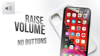 How to Increase Volume on iPhone Without the Buttons (tutorial)