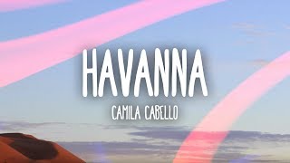 Camila Cabello - Havana (Lyrics) ft. Young Thug