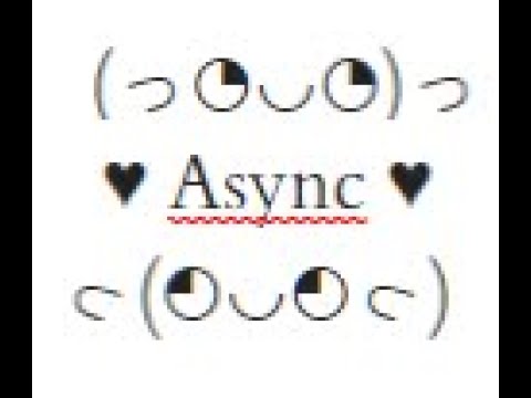 The Joy of Async 2/?