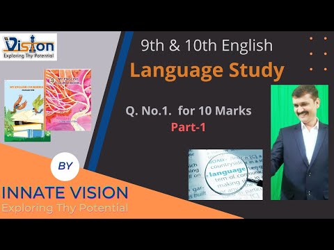 10th & 9th Eng. Q. No 1. A. (1,2,3)  - Language Study -10 Marks  Part -1  By- Bhaskar S. Khadbade