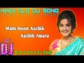 Main Hoon Aashik Aashik Awara Udit Narayan Super Romantic DJ Song MIX By DJ MK Music 2021