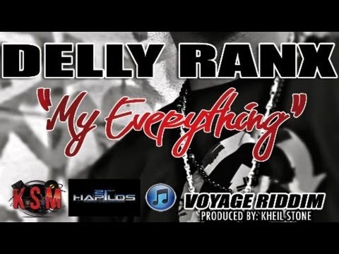 Delly Ranx - My Everything [Voyage Riddim] Feb 2013