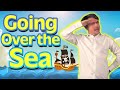 Going Over the Sea - Sing and Move with me!