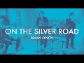 Brian Lynch 7x7 By 7: On The Silver Road