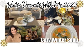 DECORATE WITH ME | Winter Refresh + Home Decor | Family & Dining Room + Entryway | Cozy Winter Soup