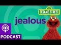 Sesame Street Jealous Word On The Street Podcast